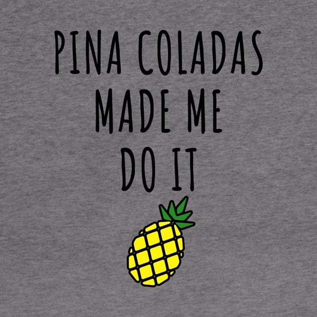 Pina Coladas Made Me Do It by LunaMay